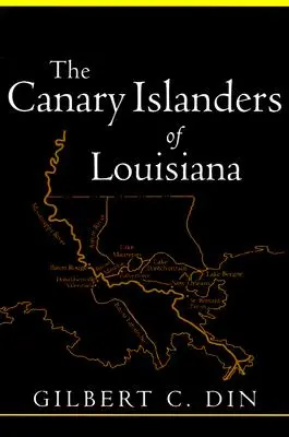 Die kanarischen Inselbewohner von Louisiana (überarbeitet) - Canary Islanders of Louisiana (Revised)