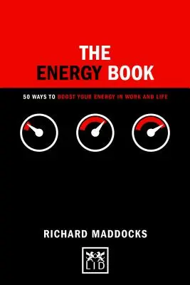 Das Energiebuch: 50 Wege zur Steigerung Ihrer Energie in Arbeit und Leben - The Energy Book: 50 Ways to Boost Your Energy in Work and Life