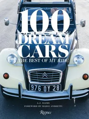 100 Traumautos: Das Beste aus meinem Auto - 100 Dream Cars: The Best of My Ride