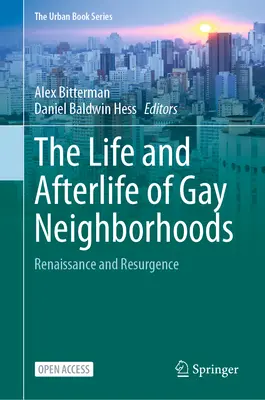 Das Leben und Nachleben schwuler Nachbarschaften: Renaissance und Wiederaufleben - The Life and Afterlife of Gay Neighborhoods: Renaissance and Resurgence