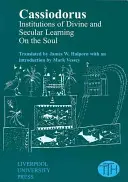 Cassiodorus: Institutionen der göttlichen und weltlichen Bildung - Cassiodorus: Institutions of Divine and Secular Learning