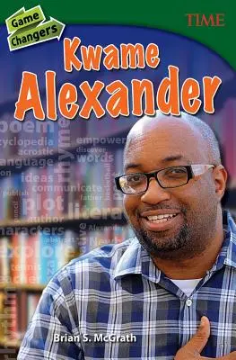 Spielveränderer: Kwame Alexander - Game Changers: Kwame Alexander