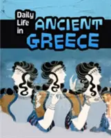 Das tägliche Leben im antiken Griechenland - Daily Life in Ancient Greece