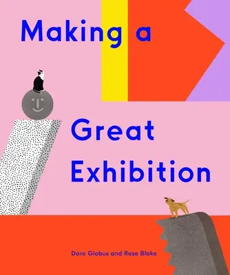 Eine große Ausstellung machen (Bücher für Kinder, Kunst für Kinder, Kunstbuch) - Making a Great Exhibition (Books for Kids, Art for Kids, Art Book)