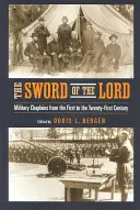 Das Schwert des Herrn: Militärseelsorger vom ersten bis zum einundzwanzigsten Jahrhundert - The Sword of the Lord: Military Chaplains from the First to the Twenty-First Century