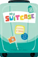 Mein Koffer: Ein lustiges Buch über das Reisen - My Suitcase: A Fun Book of Travel