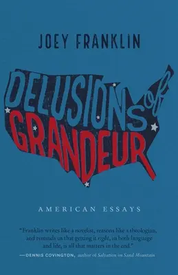 Größenwahn: Amerikanische Essays - Delusions of Grandeur: American Essays