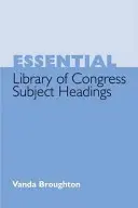 Wesentliche Library of Congress Subject Headings - Essential Library of Congress Subject Headings