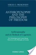 Anthroposophie und die Philosophie der Freiheit: Die Anthroposophie und ihre Methode der Erkenntnis: Die christologische und sozial-menschliche Dimension der Philosophie - Anthroposophy and the Philosophy of Freedom: Anthroposophy and Its Method of Cognition: The Christological and Socmic-Human Dimension of the Philosoph