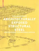 Architektonisch exponierte Stahlkonstruktionen - Spezifikationen, Verbindungen, Details - Architecturally Exposed Structural Steel - Specifications, Connections, Details