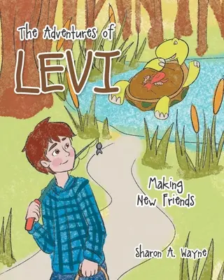 Die Abenteuer von Levi: Neue Freunde finden - The Adventures of Levi: Making New Friends