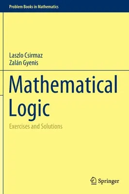 Mathematische Logik: Übungen und Lösungen - Mathematical Logic: Exercises and Solutions