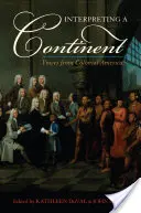 Die Interpretation eines Kontinents: Stimmen aus dem kolonialen Amerika - Interpreting a Continent: Voices from Colonial America