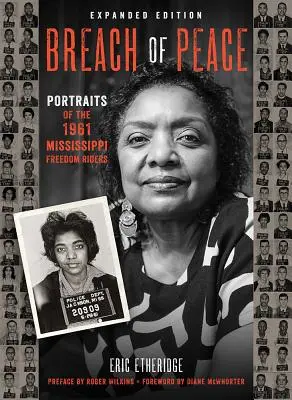 Bruch des Friedens: Porträts der Mississippi Freedom Riders von 1961 - Breach of Peace: Portraits of the 1961 Mississippi Freedom Riders