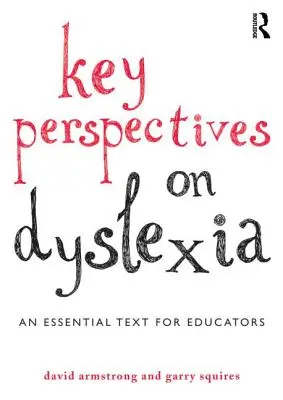 Schlüsselperspektiven auf Legasthenie: Ein unverzichtbarer Text für Pädagogen - Key Perspectives on Dyslexia: An Essential Text for Educators