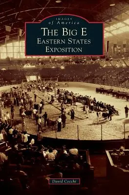 Das große E: Ausstellung der Oststaaten - The Big E: Eastern States Exposition