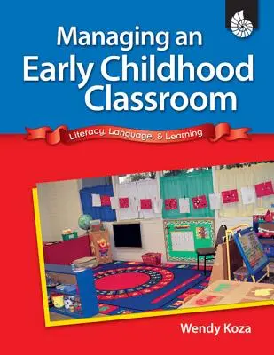 Management eines Klassenzimmers für Kleinkinder: Alphabetisierung, Sprache und Lernen - Managing an Early Childhood Classroom: Literacy, Language, & Learning
