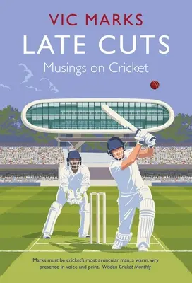 Späte Schnitte: Überlegungen zum Kricket - Late Cuts: Musings on Cricket