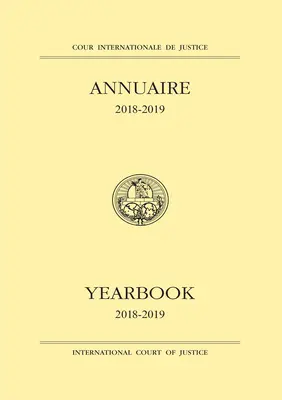 Jahrbuch des Internationalen Gerichtshofs 2018-2019 - Yearbook of the International Court of Justice 2018-2019