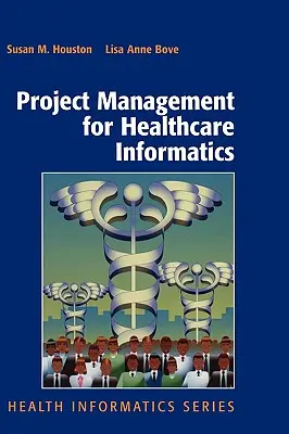 Projektmanagement für die Gesundheitsinformatik - Project Management for Healthcare Informatics