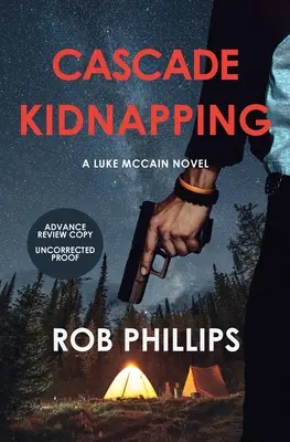 Cascade Kidnapping: Ein Luke McCain-Roman - Cascade Kidnapping: A Luke McCain Novel