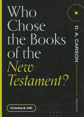 Wer wählte die Bücher des Neuen Testaments aus? - Who Chose the Books of the New Testament?