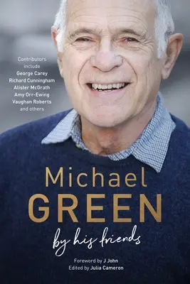 Michael Green: Von seinen Freunden: Eine autorisierte Biographie - Michael Green: By His Friends: An Authorized Biography