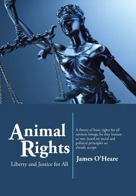 Tierrechte: Freiheit und Gerechtigkeit für alle - Animal Rights: Liberty and Justice for All