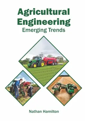 Agrartechnik: Aufkommende Trends - Agricultural Engineering: Emerging Trends