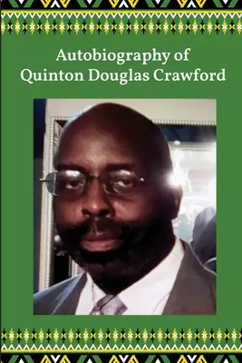 Autobiographie von Quinton Douglas Crawford - Autobiography of Quinton Douglas Crawford