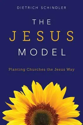 Das Jesus-Modell: Gemeinden gründen auf Jesus-Art - The Jesus Model: Planting Churches the Jesus Way
