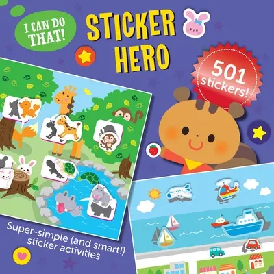 Das kann ich auch! Sticker Hero: Ein Arbeitsbuch mit 506 Aufklebern zum Spielen und Lernen zu Hause - I Can Do That! Sticker Hero: An At-Home Play-To-Learn Sticker Workbook with 506 Stickers