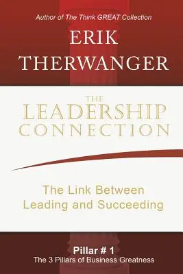 Die Verbindung zur Führung: Die Verbindung zwischen Führen und Erfolg - The Leadership Connection: The Link Between Leading and Succeeding