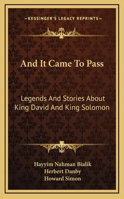 Und es begab sich: Legenden und Geschichten über König David und König Salomon - And It Came To Pass: Legends And Stories About King David And King Solomon
