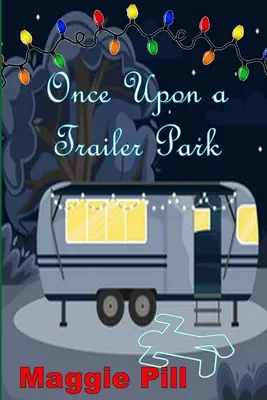 Es war einmal ein Wohnwagenpark - Once Upon a Trailer Park