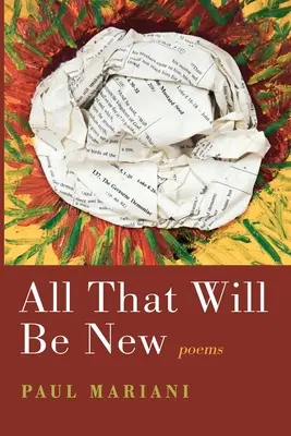 Alles, was neu sein wird: Gedichte - All That Will Be New: Poems