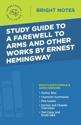 Studienführer zu A Farewell to Arms und andere Werke von Ernest Hemingway - Study Guide to A Farewell to Arms and Other Works by Ernest Hemingway