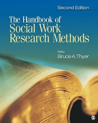 Das Handbuch der Forschungsmethoden der Sozialen Arbeit - The Handbook of Social Work Research Methods