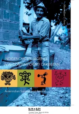 Indigenes Wiederaufleben in der heutigen Karibik; Überleben und Wiederbelebung der Indianer - Indigenous Resurgence in the Contemporary Caribbean; Amerindian Survival and Revival