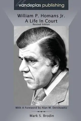 William P. Homans Jr: Ein Leben vor Gericht - William P. Homans Jr.: A Life in Court