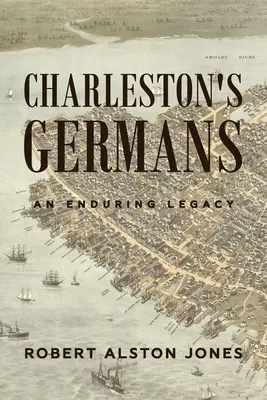 Charleston's Deutsche - Charleston's Germans
