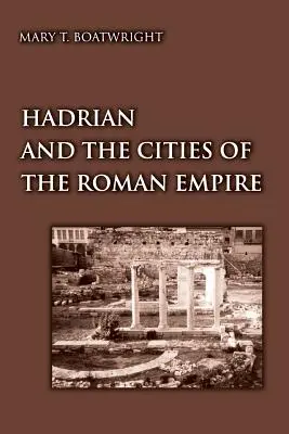 Hadrian und die Städte des Römischen Reiches - Hadrian and the Cities of the Roman Empire