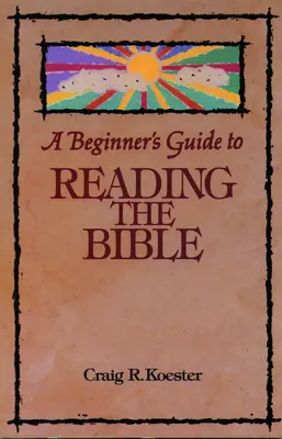 Leitfaden für Anfänger im Bibellesen - Beginner's Guide to Reading the Bible