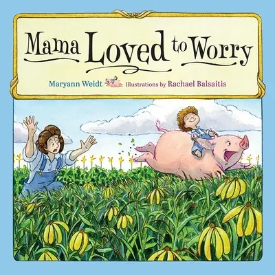 Mama liebte es, sich zu sorgen - Mama Loved to Worry