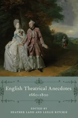 Englische Theateranekdoten, 1660-1800 - English Theatrical Anecdotes, 1660-1800