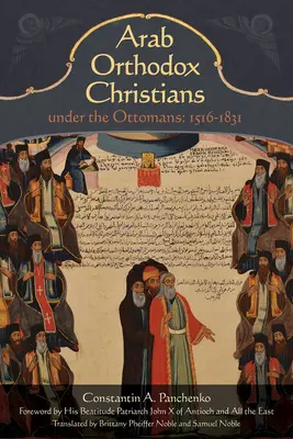 Arabisch-orthodoxe Christen unter den Osmanen 1516-1831 - Arab Orthodox Christians Under the Ottomans 1516-1831