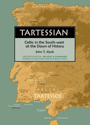 Tartessisch: Das Keltische im Südwesten zu Beginn der Geschichte - Tartessian: Celtic in the South-West at the Dawn of History