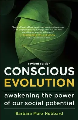 Bewusste Evolution: Die Erweckung der Kraft unseres sozialen Potentials - Conscious Evolution: Awakening the Power of Our Social Potential