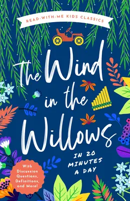 Der Wind in den Weiden in 20 Minuten am Tag: Ein Mitlesebuch mit Diskussionsfragen, Definitionen und mehr! - The Wind in the Willows in 20 Minutes a Day: A Read-With-Me Book with Discussion Questions, Definitions, and More!