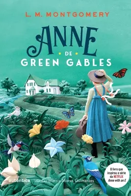 Anne von Green Gables - (Texto integral - Clssicos Autntica) - Anne de Green Gables - (Texto integral - Clssicos Autntica)